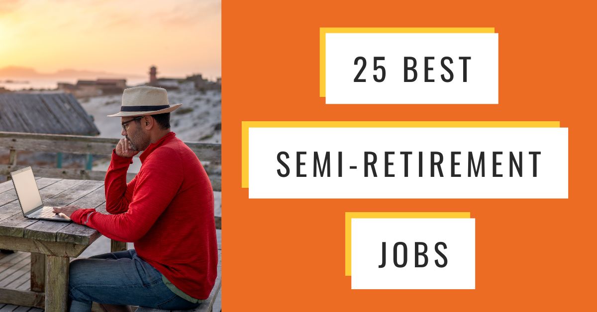 25 Best Semi-Retirement Jobs